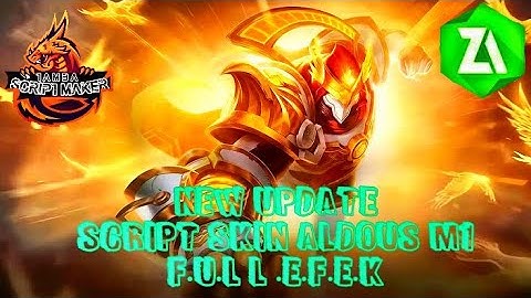 NEW SCRIPT SKIN ALDOUS M1 FULL EFEK LOBBY & BATTLE BY TAMVA |MOBILE LEGENDS