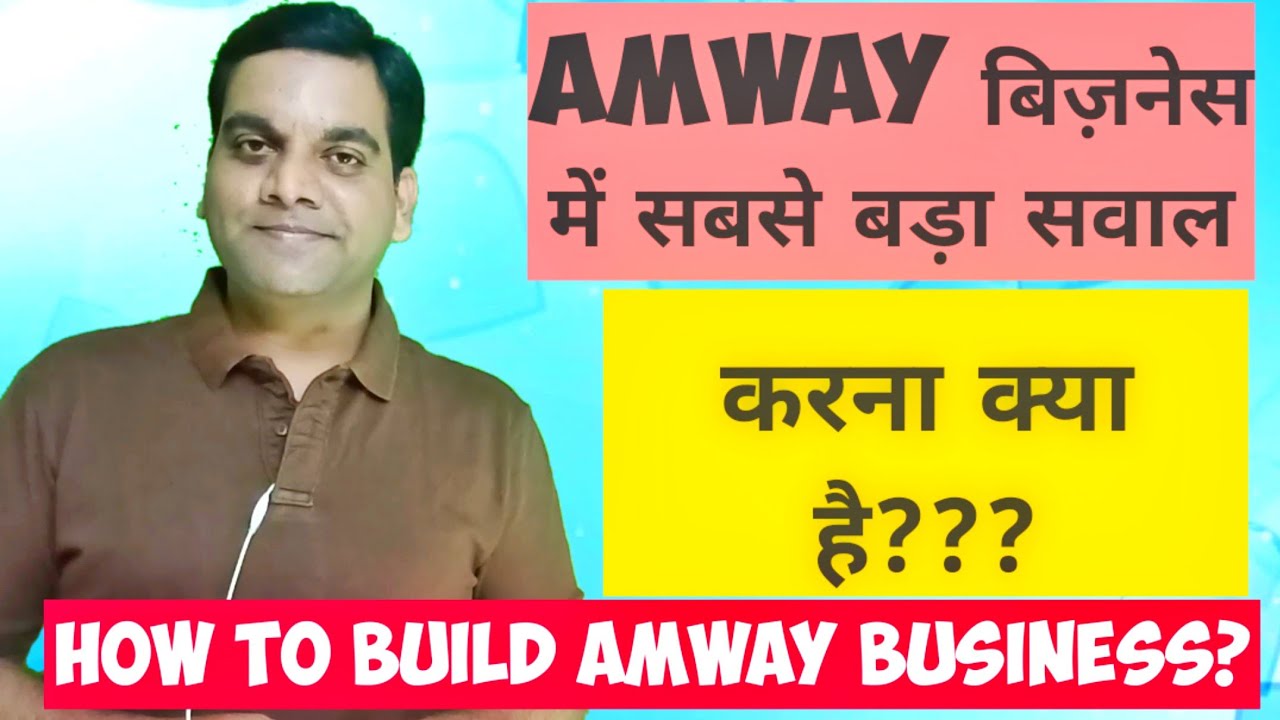 Amway      How to build Amway business