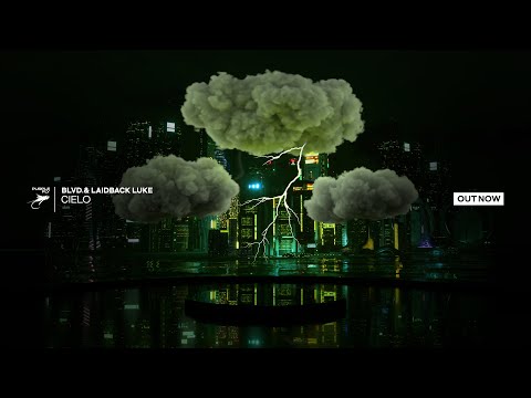 BLVD. & Laidback Luke - Cielo