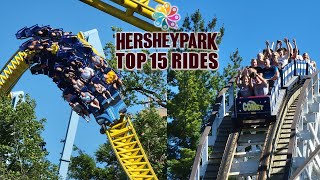 Top 15 Rides at Hersheypark