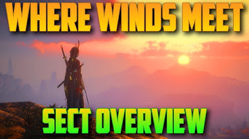 Overview of each Sect | Where Winds Meet