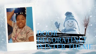 Classroom Door Decorating  Winter Theme⛄️