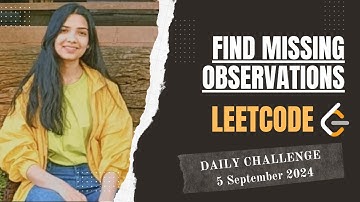 2028. Find Missing Observations | Leetcode Daily (POTD) 5 Sep 2024 | Medium | Java | Hindi | Maths