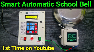 How to Make Automatic Smart School Bell | Automatic Bell | Automatic School Bell | AI Project