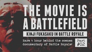THE MOVIE IS A BATTLEFIELD: Rare 4 hours long behind the scenes of Battle Royale (PART 2)