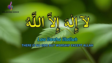 LAILAHAILLALLAH: Calming Islamic Dzikir for Relaxation, Peaceful Sleep &  Stress Relief #6