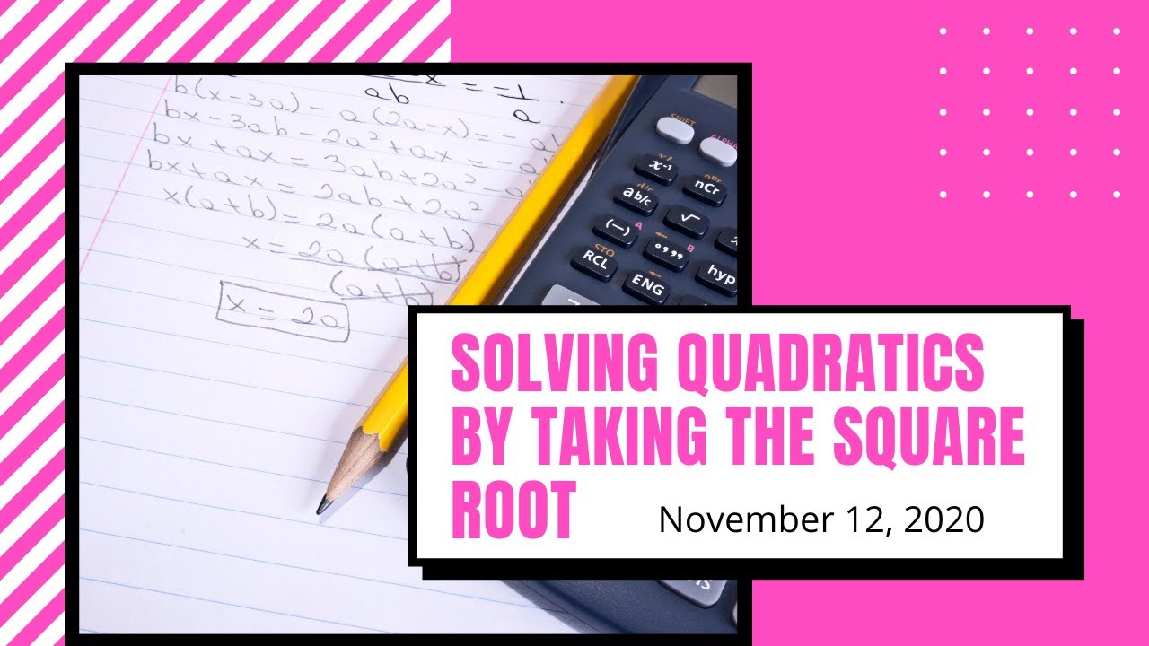 Solving Quadratics by Taking the Square Root - YouTube