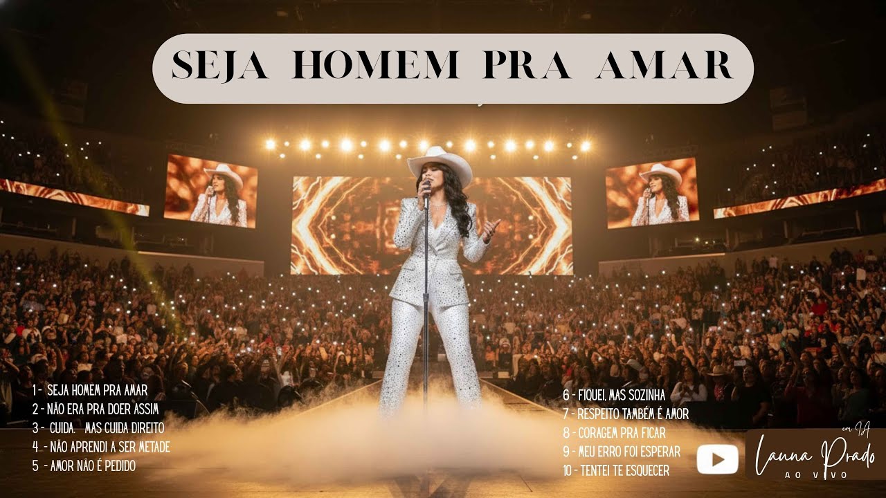 🔴Lauana Prado - Seja Homem Pra Amar (Sofrência)🔥