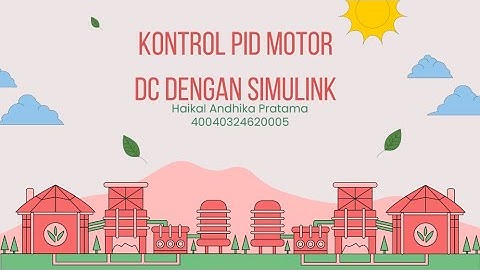 “TUGAS 9 | KONTROL PID MANUAL MOTOR DC DENGAN SIMULINK | PRAK. DASAR SISTEM KONTROL”