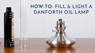 How-To Fill & Light An Oil Lamp From Danforth Pewter