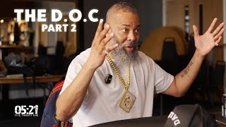 The D.O.C. | Part 2: I probably wouldn't be talking to you now cos I'd be dead !!