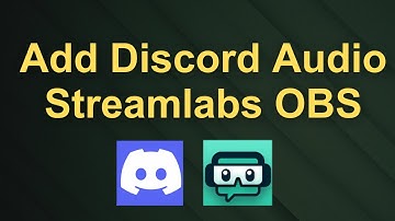 How to Add Discord Audio to Streamlabs OBS