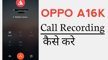 OPPO A16k How To Use Call Recording | Call Recording Kaise Kare Without Alert OPPO A16k