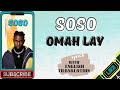 SOSO OMAHLAY W English Translation LYRICS VIDEO Omahlay Afrobeat Soso SOSO OMAHLAY W English Translation LYRICS VIDEO Omahlay Afrobeat Soso