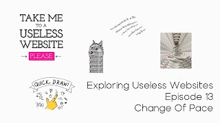 Exploring Useless Websites - Episode 13