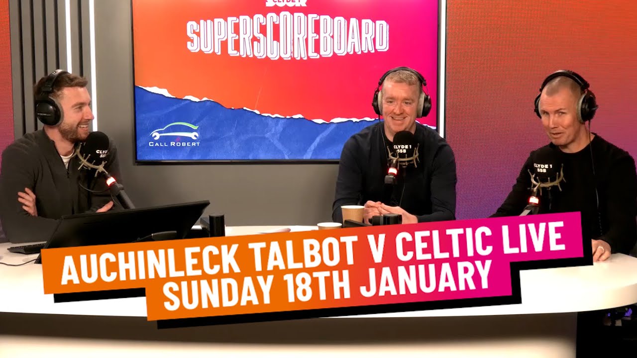 AUCHINLECK TALBOT V CELTIC LIVE | SUNDAY 18TH JANUARY