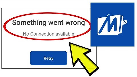 How To Fix Mobikwik App Something went wrong No Connection Available Problem Solved