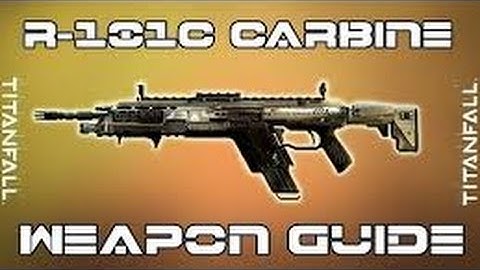 Titanfall Weapon Guide - R-101c Carbine