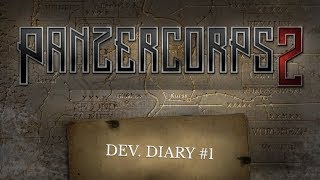 Panzer Corps 2 - Dev Diary #1