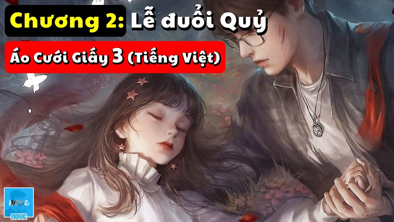 Áo Cưới Giấy 3 (Nợ Uyên Ương) Chương 2: Lạc đường (hướng dẫn giải đố)