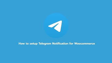 How to setting - telegram notification for woocommerce -