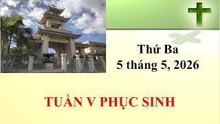Thánh Lễ Thứ Ba ngày 5-5-2026 lúc 8:30 sáng giờ California, U.S.A.