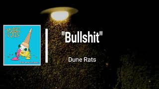 DUNE RATS - BULLSHIT (Lyrics)