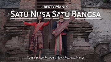 Liberty Manik - Satu Nusa Satu Bangsa Cover by Alif Fakod ft  Nona Rozalia Saragi