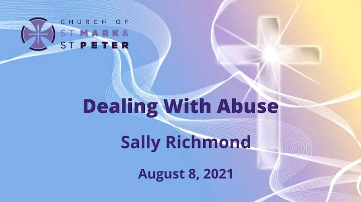 Dealing With Abuse - Sally Richmond, August 8 2021