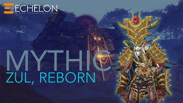 Echelon vs. Mythic Zul, Reborn (Rogue PoV)