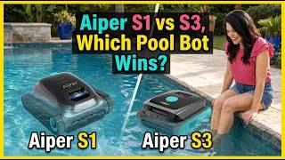 Aiper Scuba S1 vs S3 Which Pool Robot Wins