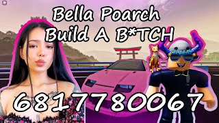 Roblox Id For Bella Poarch Build A B Tch Youtube - lalala roblox id not clean