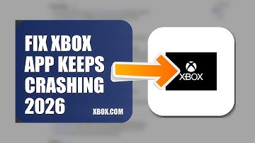 How To Fix Xbox APP Keeps Crashing 2026