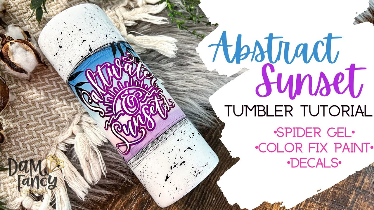 Abstract Sunset Tumbler Tutorial l DAM Fancy Creations