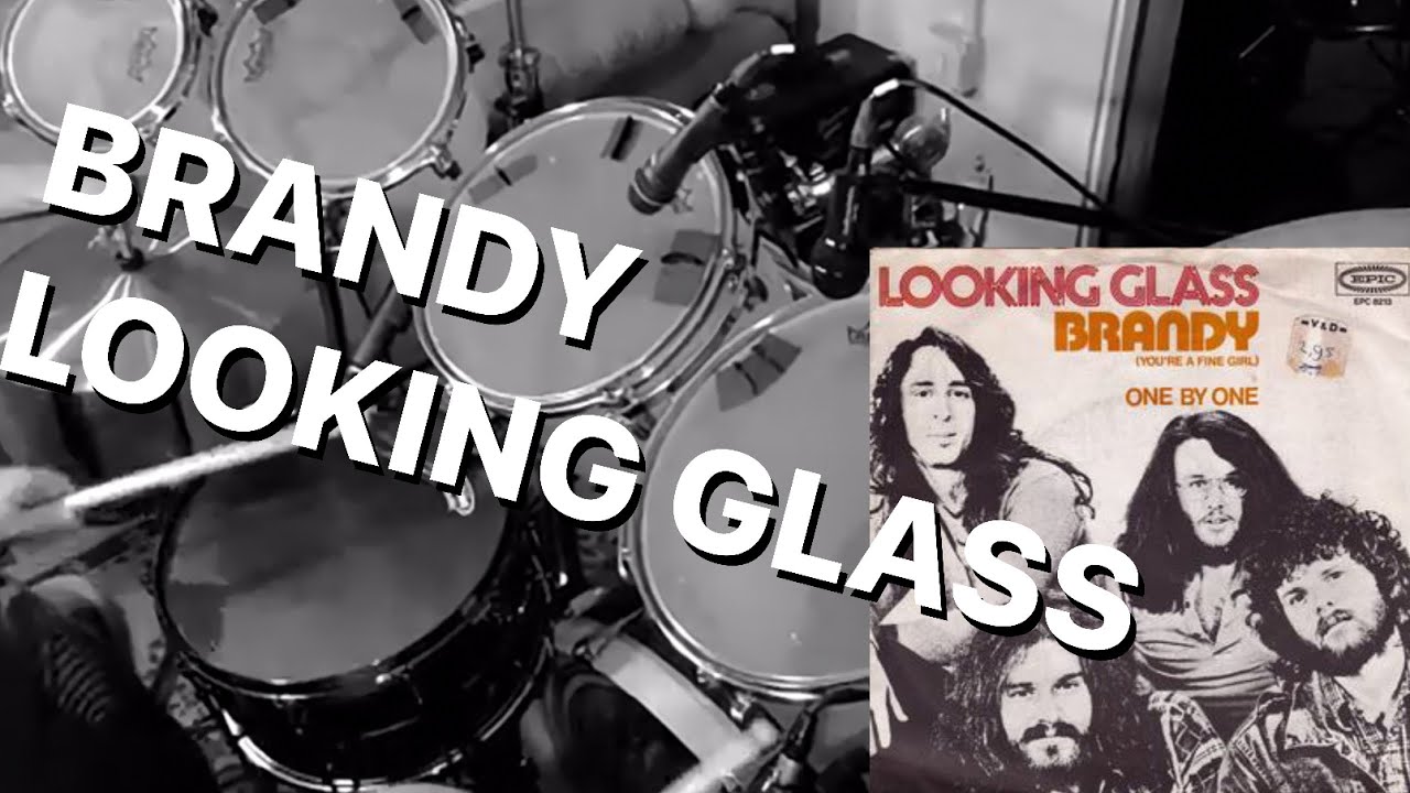 Brandy (You're a Fine Girl) Looking Glass (Drum Cover Take 2) YouTube