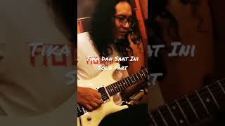 Tika Dan Saat Ini - Medicine (gitar solo part)