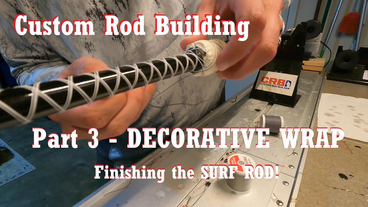 Custom Rod Building - Part 3 - Finishing the SURF ROD, Decorative
