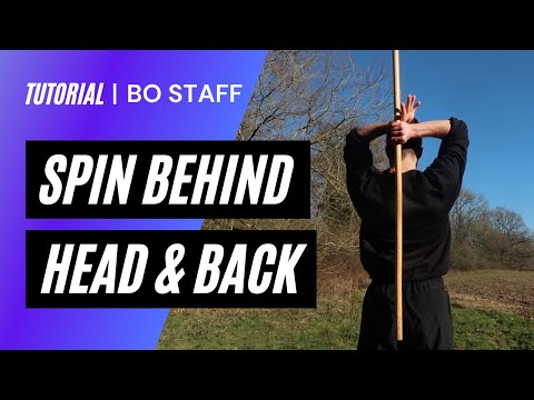 How To Spin Staff Behind Your Head & Back | Bo Staff Spinning
