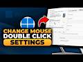 How To Change Mouse Double Click Settings in Windows 11 (𝟮𝟬𝟮𝟲) | 100% WORKS | NO Yapping & EASY