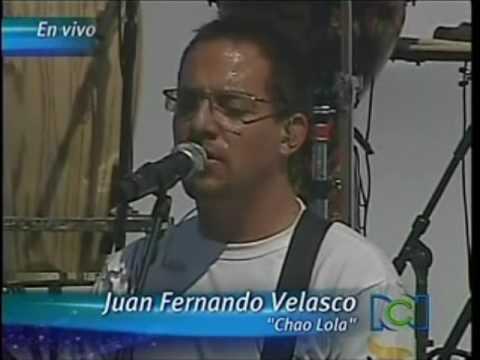 Juan Fernando Velasco - Chao Lola - En el Conciert...