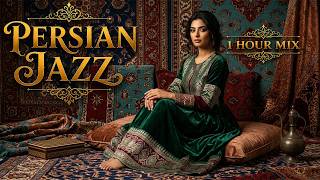 Persian Jazz for Deep Focus – Nostalgic Tehran Lounge | 1 Hour