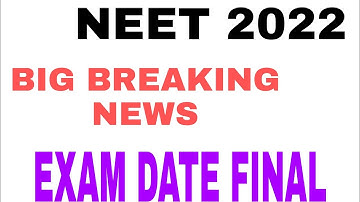 | FINAL NEET 2022 EXAM DATE RELEASED, APPLICATION FORM DATE |