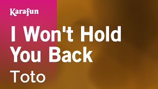 Video thumbnail of "I Won't Hold You Back - Toto | Karaoke Version | KaraFun"