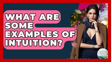 What Are Some Examples Of Intuition? - The Personal Growth Path