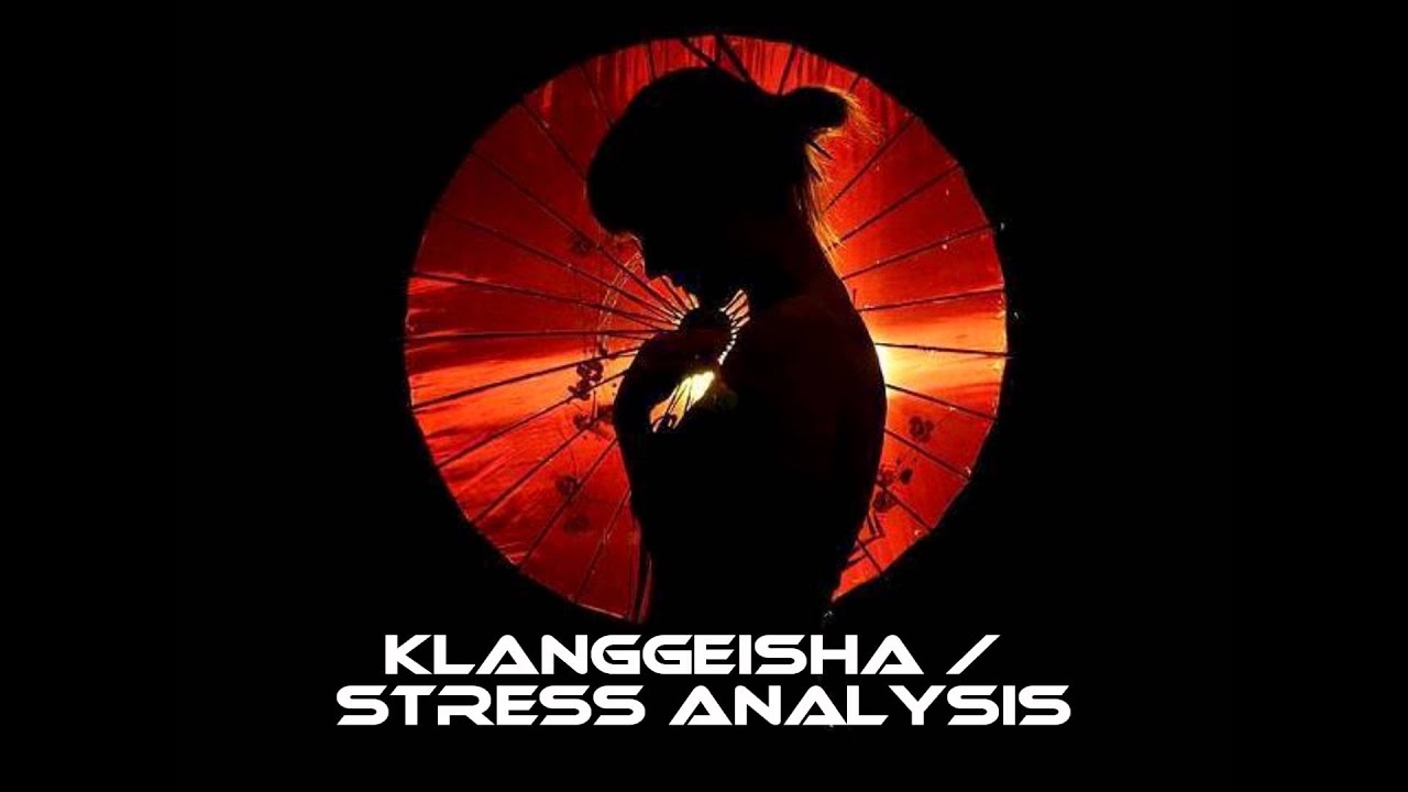 KlangGeisha / stress analysis