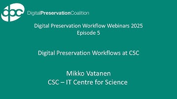 Digital Preservation Workflows at CSC