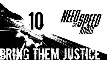 Need for Speed: Rivals Walkthrough - (Cop) Walkthrough Part 10 - Chapter 6: Shot at the Big Leagues - Bring Them Justice