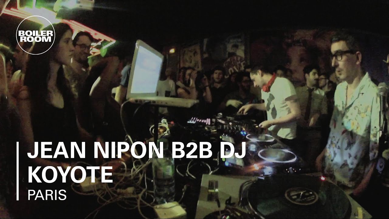 Jean Nipon b2b DJ Koyote Boiler Room Paris DJ Set