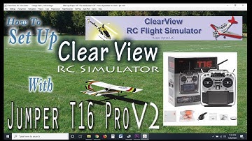 How To Set Up Jumper T16 Pro V2 with Clear View RC Simulator