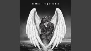 Fogholadei - R-Mix